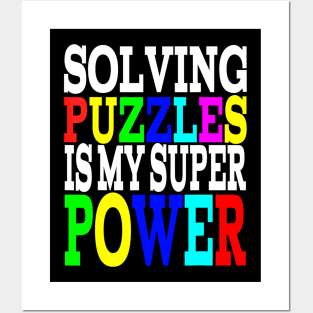 Solving Puzzles Is My Super Power For Kids Girls Men Women Posters and Art